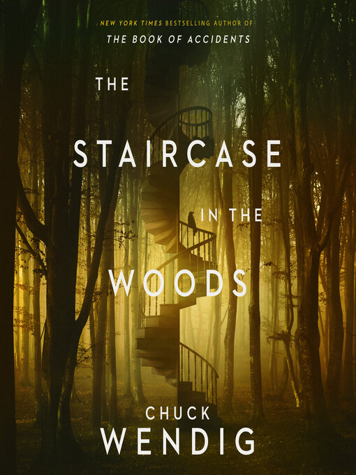 Title details for The Staircase in the Woods by Chuck Wendig - Wait list